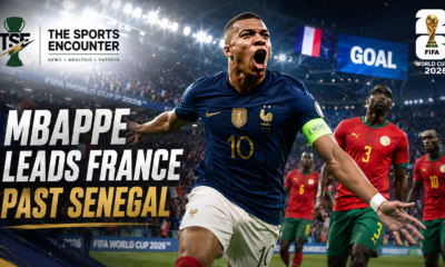 Mbappe Makes the Difference as France Defeat Senegal 3-1