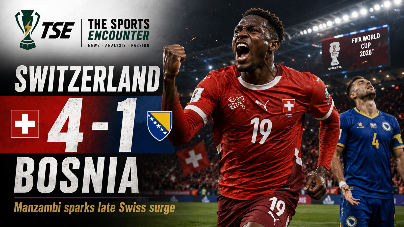 Manzambi Turns the Match as Switzerland Crush Bosnia in Group B