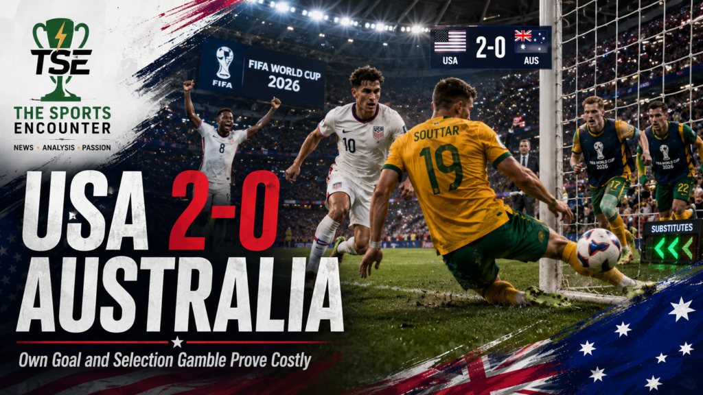 USA Punish Australia as Socceroos Pay for Selection Gamble in World Cup Defeat