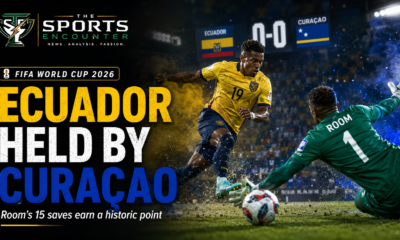 Ecuador Waste Golden Chance as Curaçao Make World Cup History With Brave Draw
