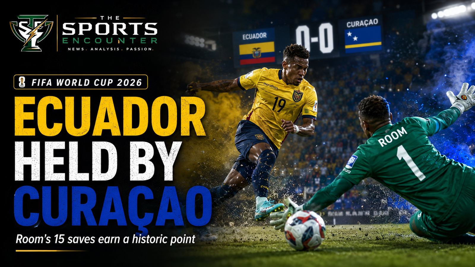 Ecuador Waste Golden Chance as Curaçao Make World Cup History With Brave Draw