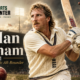 Sir Ian Botham: England’s Greatest All-Rounder and Cricket’s Ultimate Showman