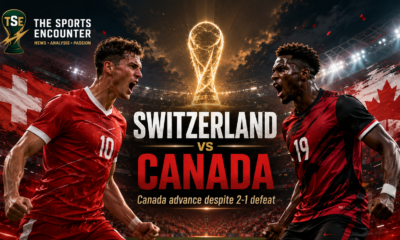 Switzerland Silence Vancouver as Canada Survive World Cup Scare