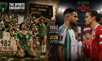 Algeria vs Austria: 44 Years After Gijón, a World Cup Wound Gets a New Stage