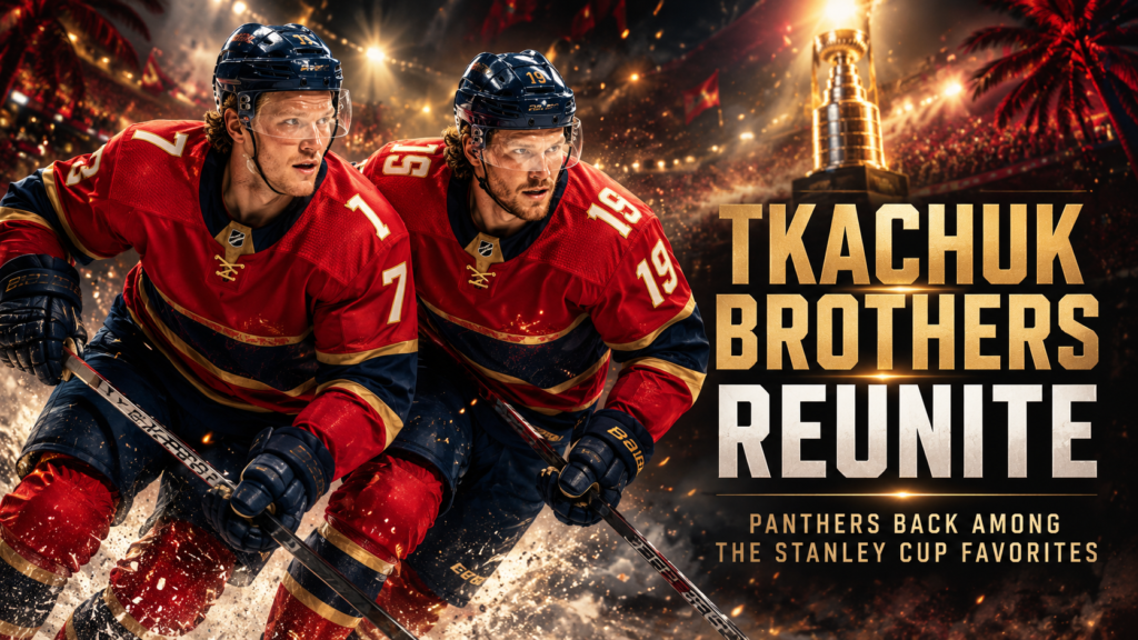 How Brady Tkachuk Trade Changes the Atlantic Division
