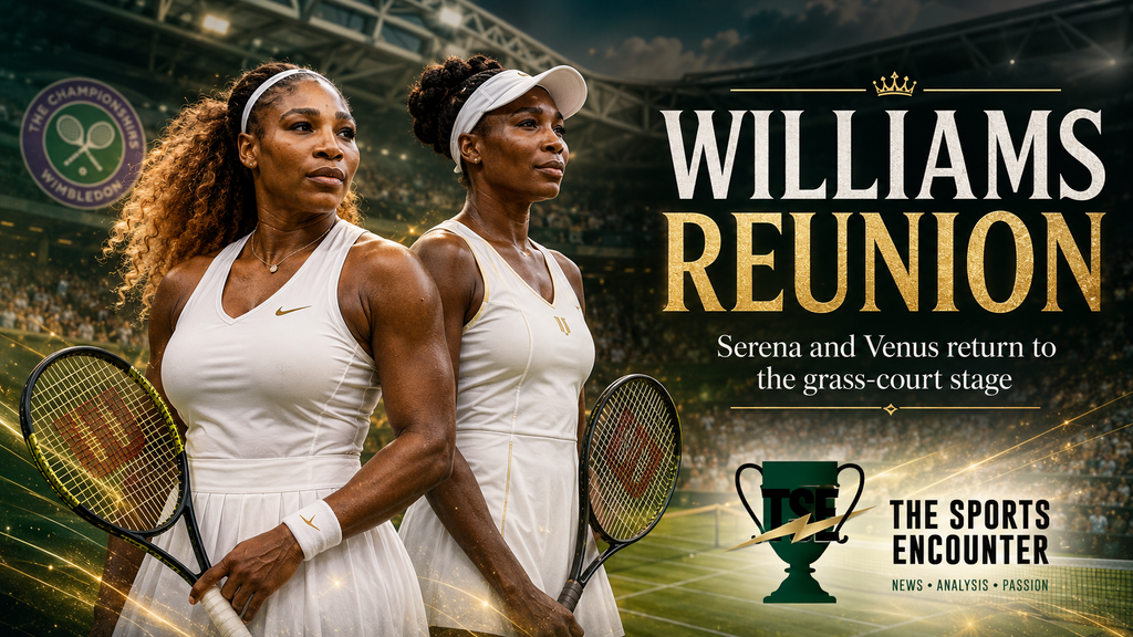 How Serena Williams and Venus Williams Bring More Than Nostalgia