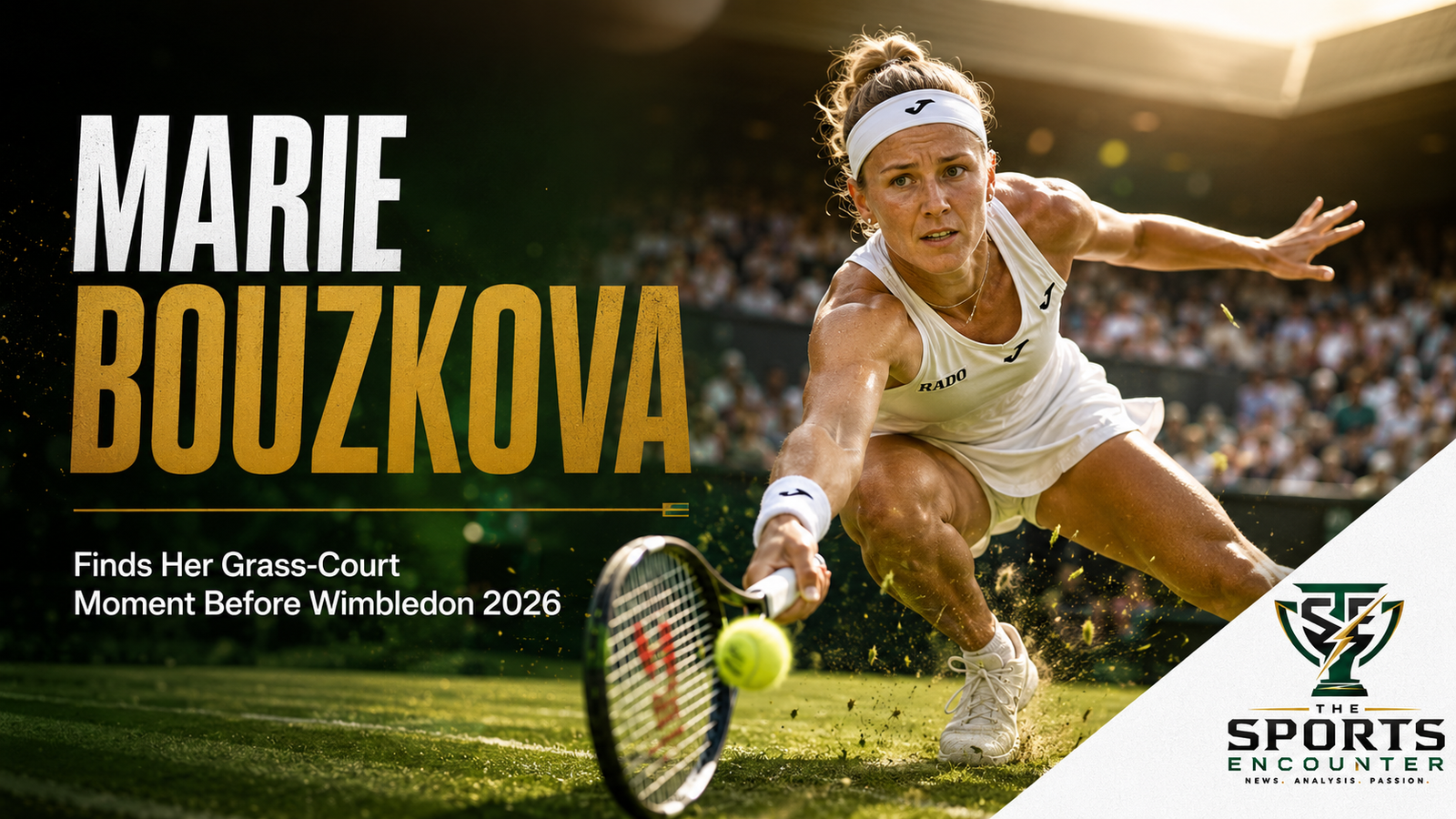 Marie Bouzkova Finds Her Grass-Court Moment Before Wimbledon 2026