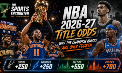 NBA 2026-27 Title Odds Why the Champion Knicks Are Only Fourth