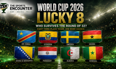 VFX-style FIFA World Cup 2026 Lucky 8 graphic showing the flags of DR Congo, Ecuador, Sweden, Ghana, Bosnia and Herzegovina, Paraguay, Algeria, and Senegal inside a dramatic stadium, with The Sports Encounter logo and Round of 32 survival headline.