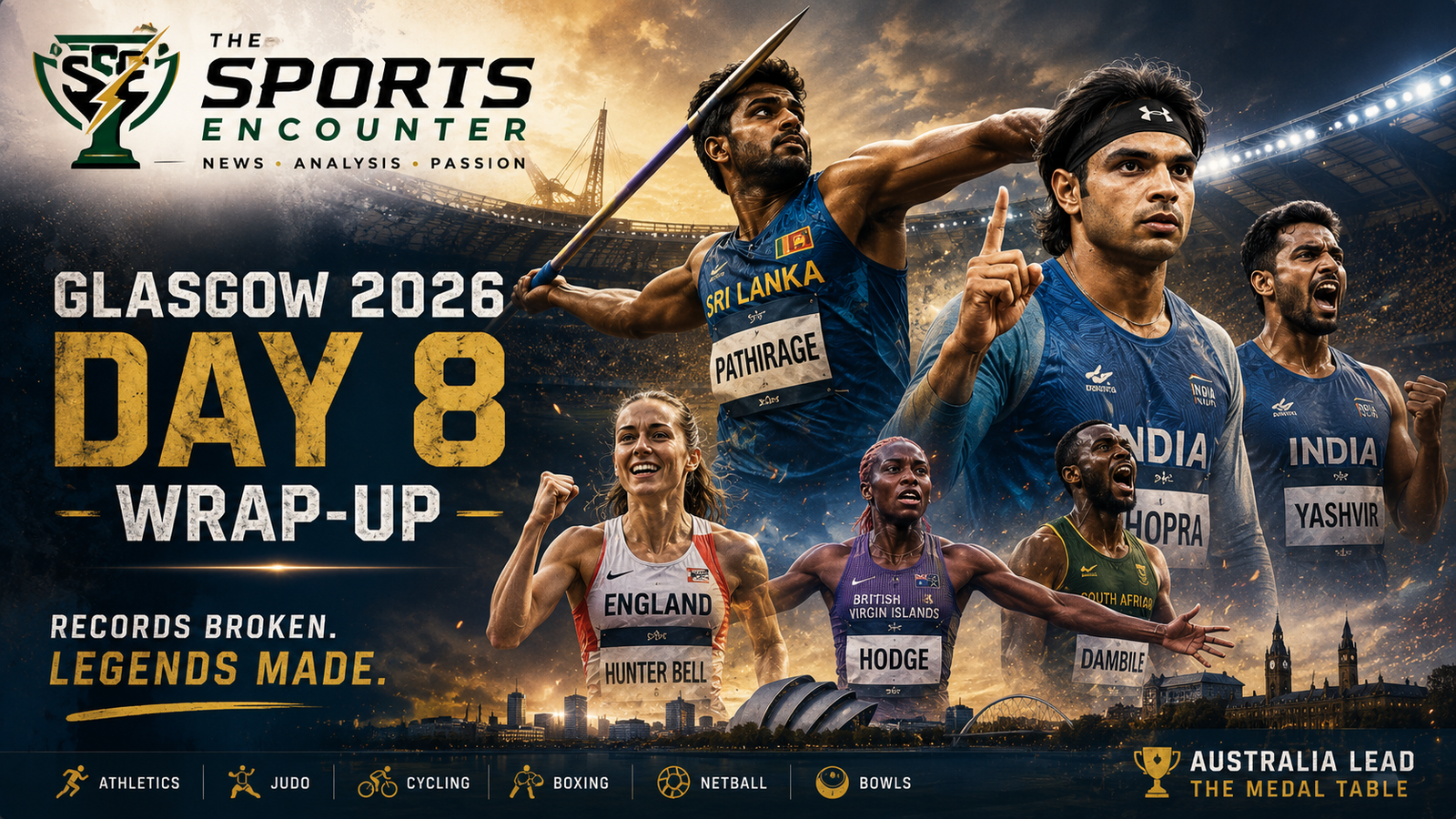 Cinematic Glasgow 2026 Day 8 wrap-up graphic featuring Sri Lanka's Rumesh Tharanga Pathirage celebrating his record-breaking javelin gold alongside Neeraj Chopra, Yashvir Singh, Georgia Hunter Bell, Adaejah Hodge, and Sinesipho Dambile, with a dramatic stadium backdrop, Glasgow skyline, and The Sports Encounter's official logo.