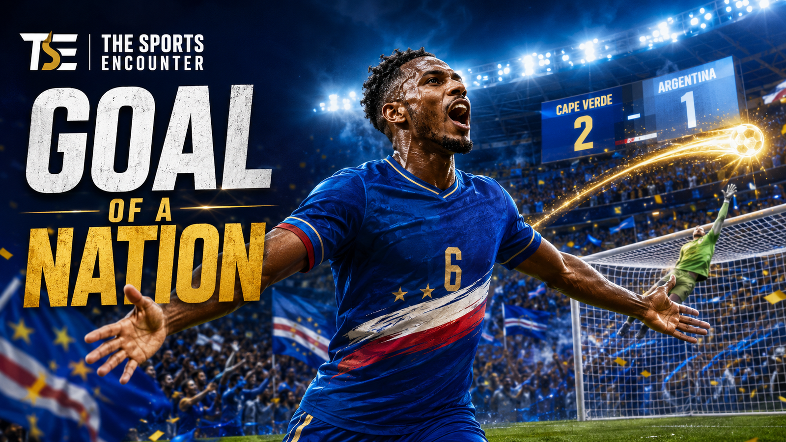 VFX cinematic featured image showing Cape Verde’s Sidny Lopes Cabral-inspired footballer celebrating a dramatic long-range goal against Argentina, with The Sports Encounter logo and the headline “Goal of a Nation.”