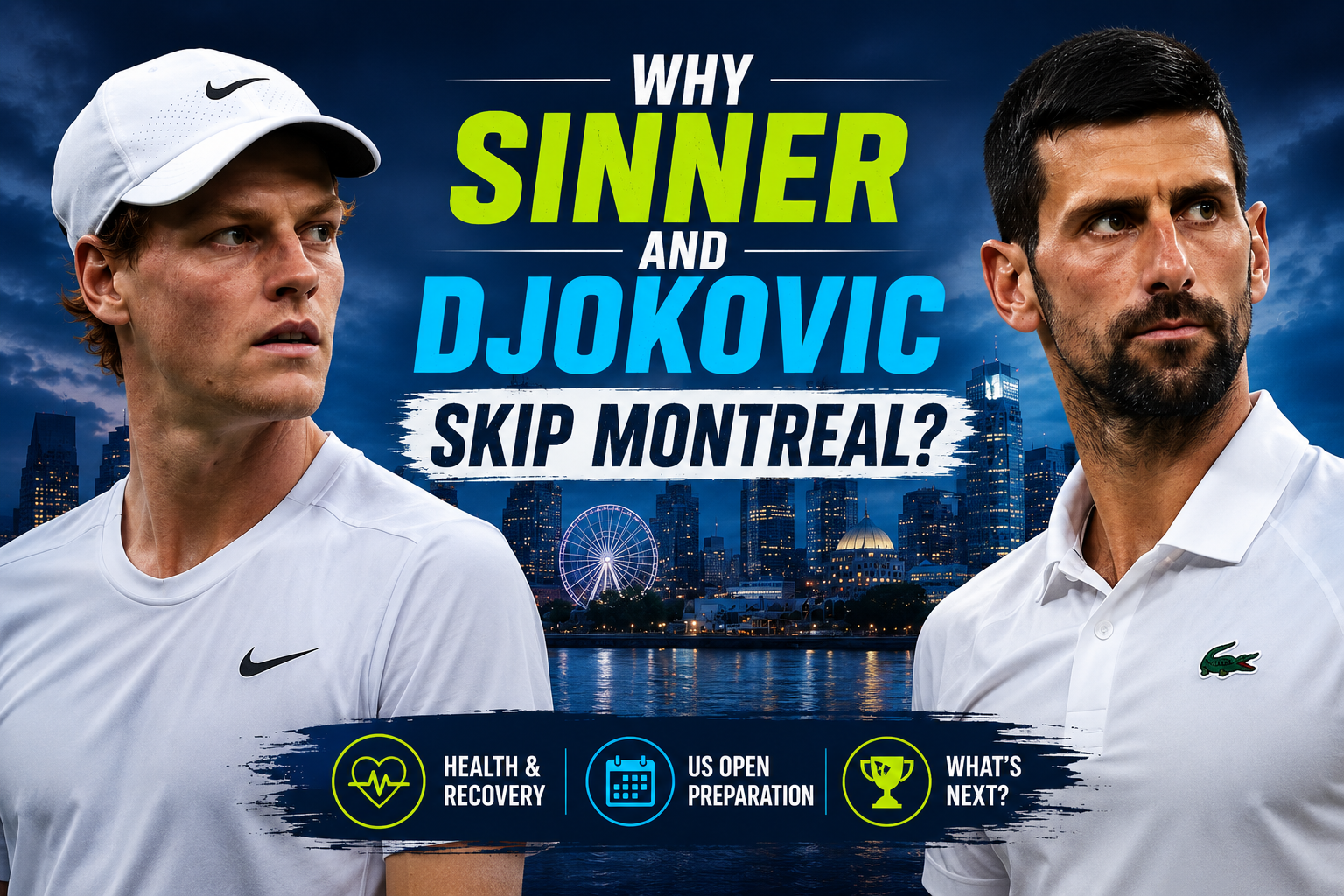 Sinner and Djokovic in a cinematic Montreal setting, with the headline focused on why they withdrew and strong The Sports Encounter branding.