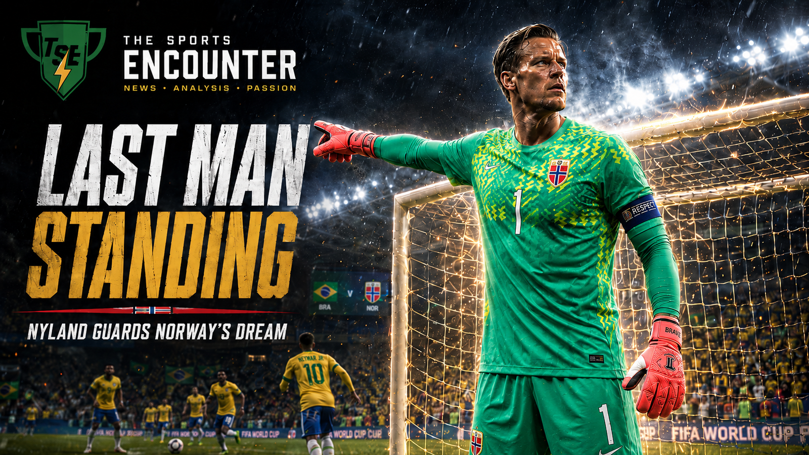 Ørjan Nyland stands in front of Norway’s goal in a green goalkeeper kit after helping Norway beat Brazil at the FIFA World Cup 2026.