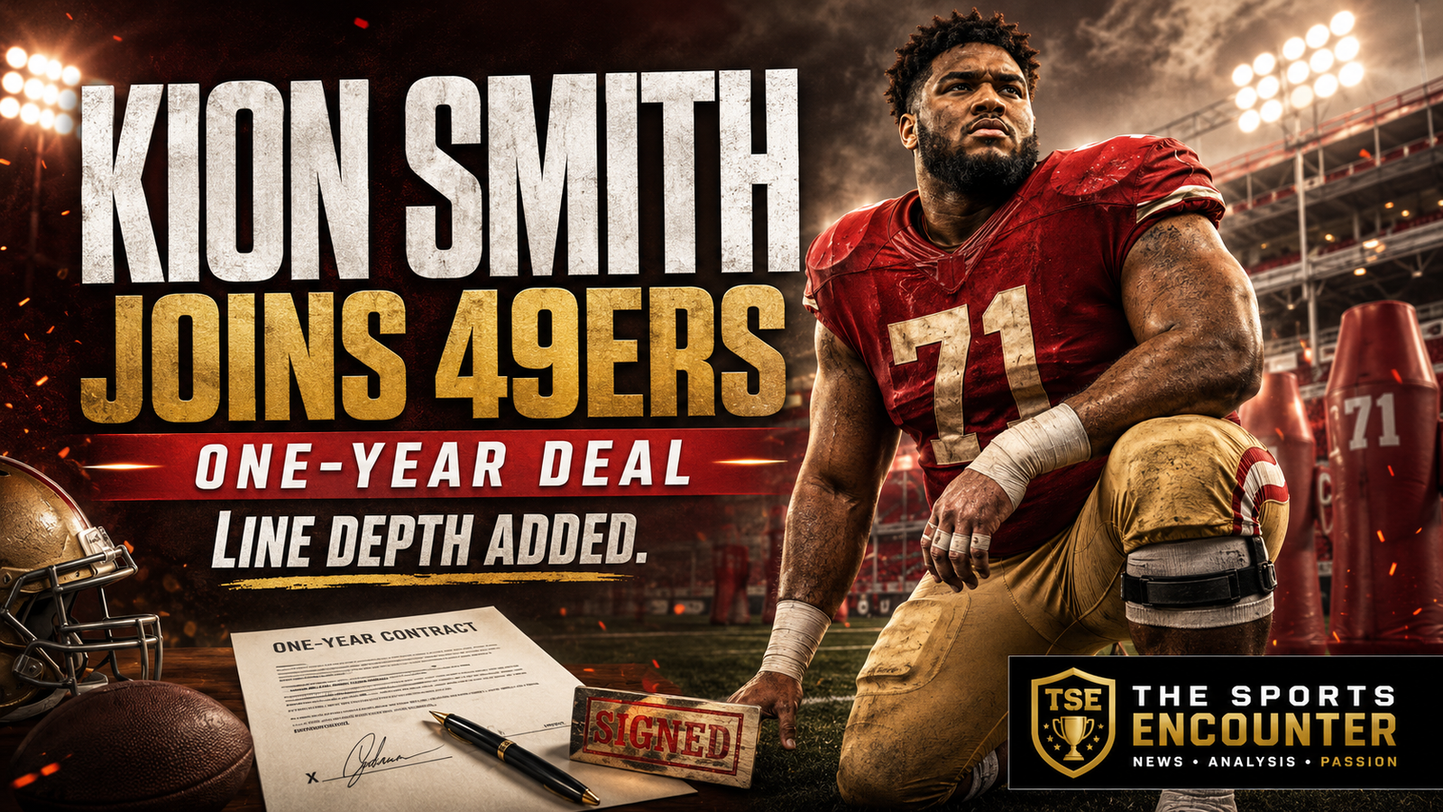 Cinematic NFL graphic showing Kion Smith in a generic red-and-gold No. 71 uniform at a floodlit training field, with a signed one-year contract, football equipment, the headline “Kion Smith Joins 49ers,” and The Sports Encounter logo.