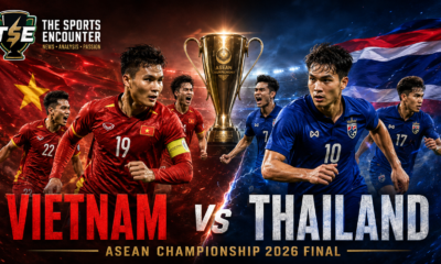 Vietnam Hold the Lead, but Thailand Still Have 90 Minutes to Change the ASEAN Final