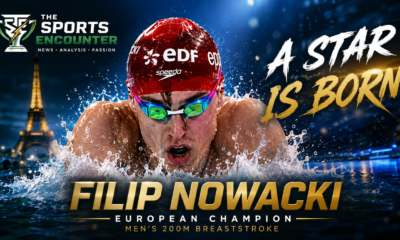 Filip Nowacki celebrates his breakthrough summer after winning the men's 200m breaststroke title at the 2026 European Aquatics Championships in Paris, with The Sports Encounter official logo and a cinematic "A Star Is Born" design.