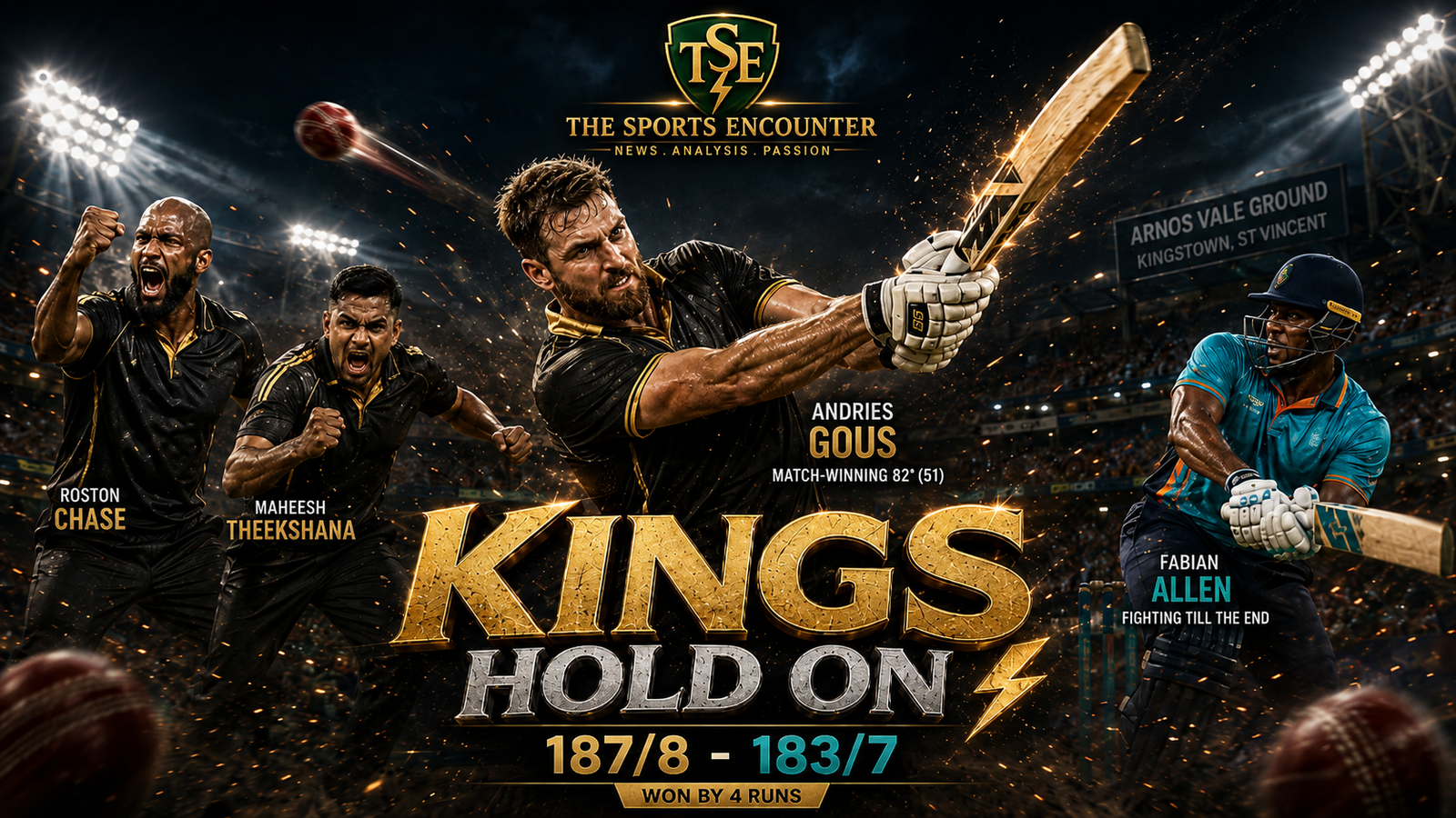 Andries Gous powers St Lucia Kings to 187/8 against Antigua and Barbuda Falcons as Roston Chase and Maheesh Theekshana help defend the total in a dramatic four-run CPL 2026 victory at Arnos Vale.