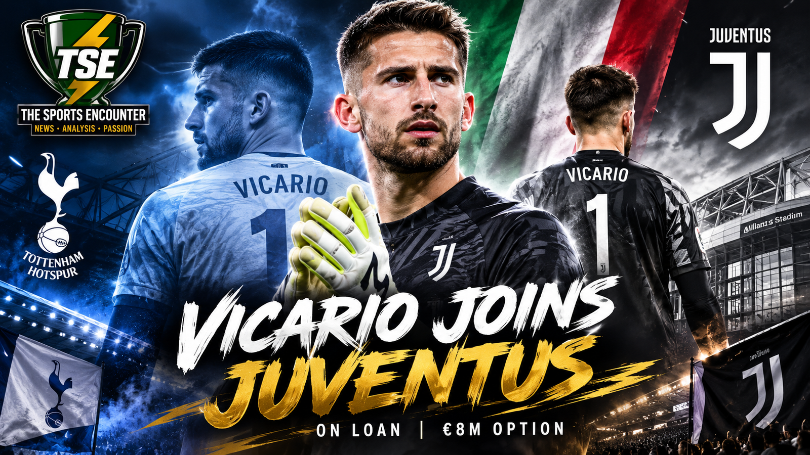 Guglielmo Vicario pictured in Juventus colors after joining the Serie A club on loan from Tottenham, with an €8 million purchase option highlighted in a cinematic transfer graphic.