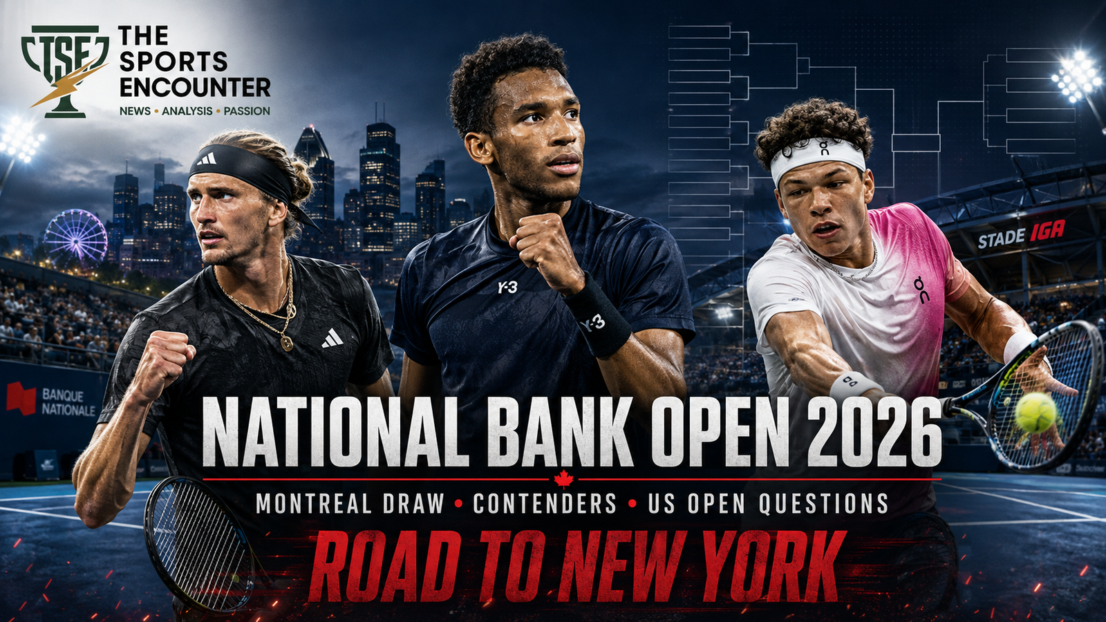 Leading men’s contenders compete under Montreal stadium lights in a cinematic National Bank Open 2026 graphic featuring the punchline “Road to New York.”