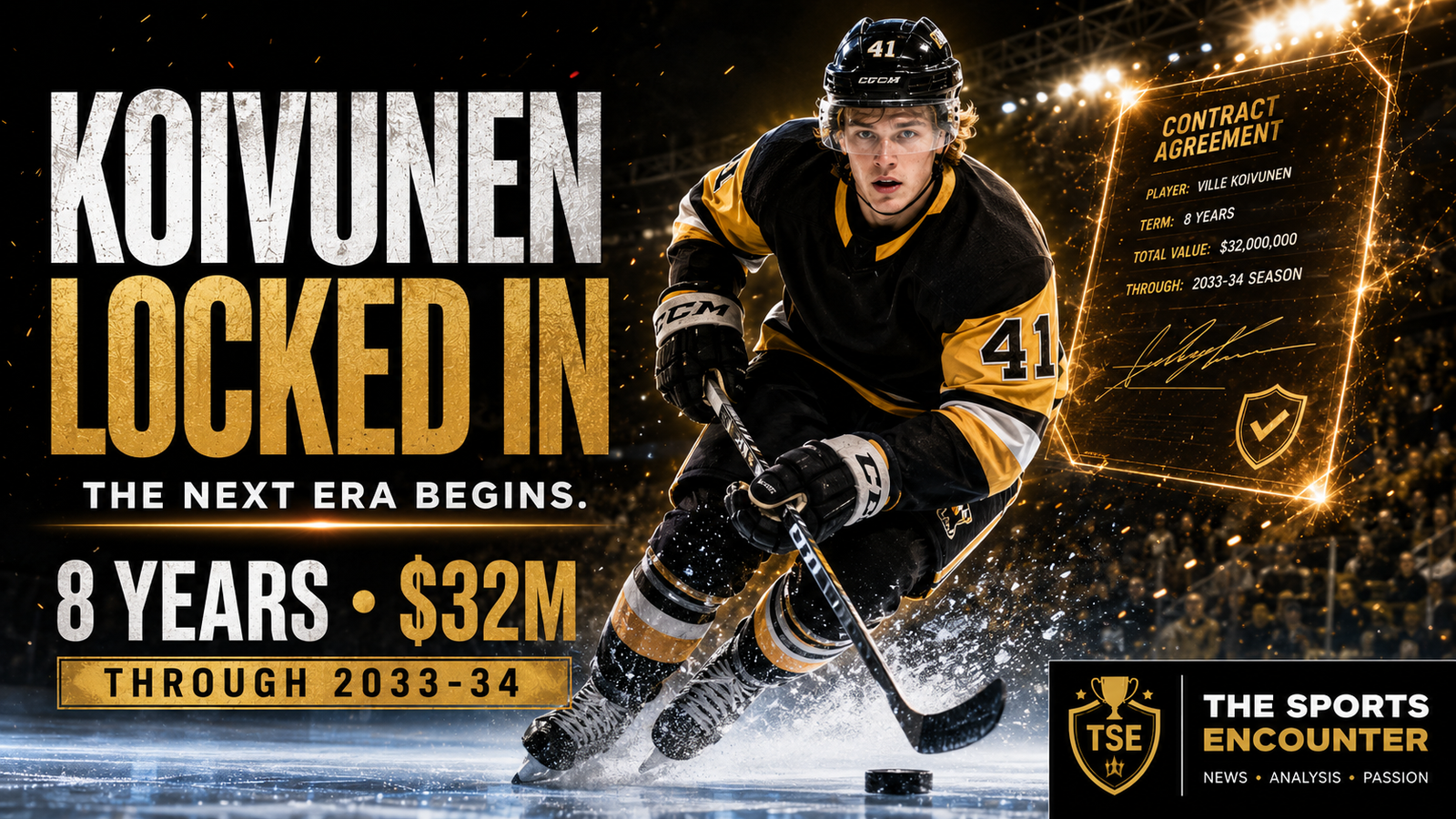 Cinematic hockey graphic showing Ville Koivunen in a black-and-gold No. 41 uniform skating with the puck through ice spray, alongside a glowing eight-year, $32 million contract through 2033-34, the headline “Koivunen Locked In,” the message “The Next Era Begins,” and The Sports Encounter logo.