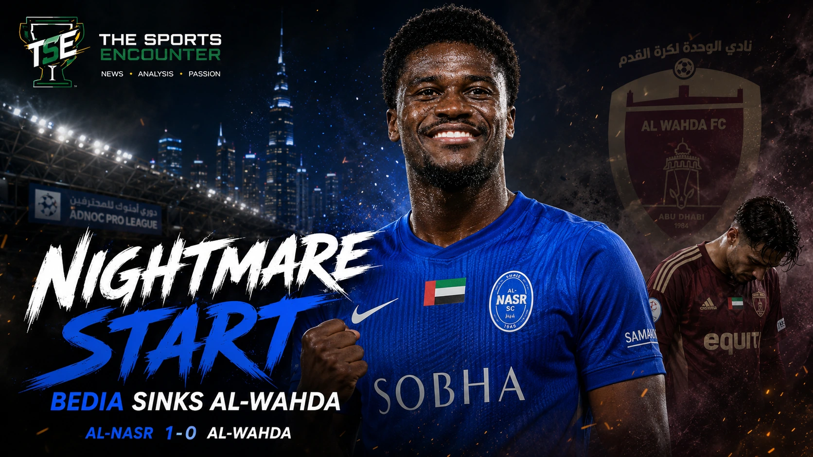 Chris Bedia and Al-Wahda players featured in a cinematic match graphic after Al-Nasr beat Al-Wahda 1-0 in the ADNOC Pro League.
