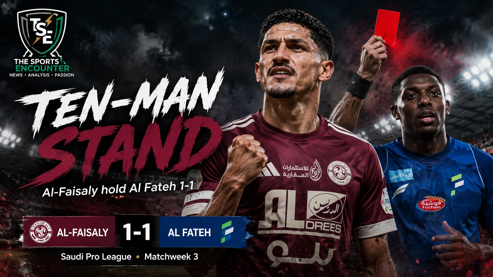 Al-Faisaly and Al Fateh players in action during their 1-1 Saudi Pro League draw, with 10-man Al-Faisaly holding on for their first point of the season.