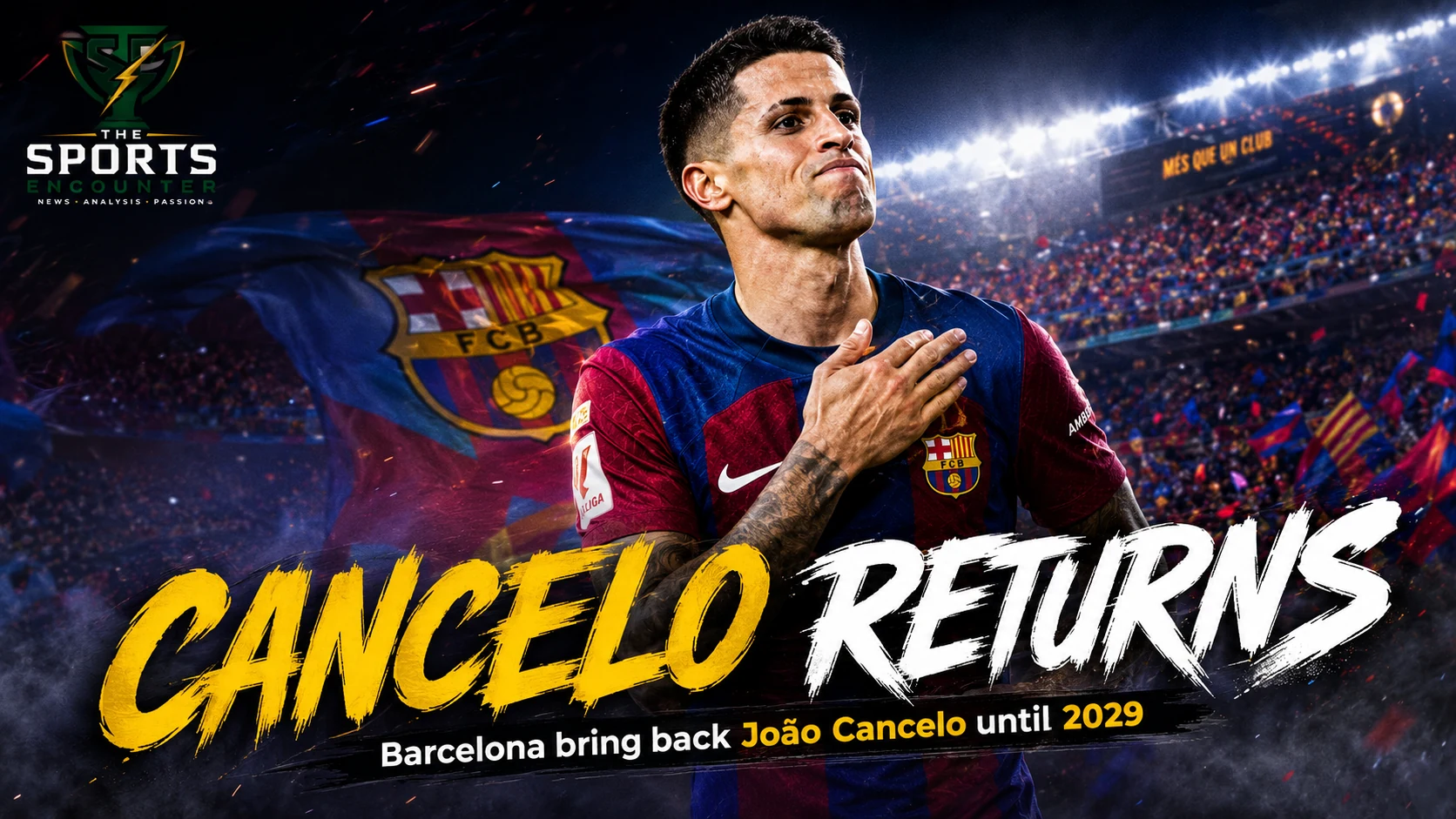 João Cancelo in a cinematic Barcelona setting after completing a permanent return to the club on a contract running until June 2029.