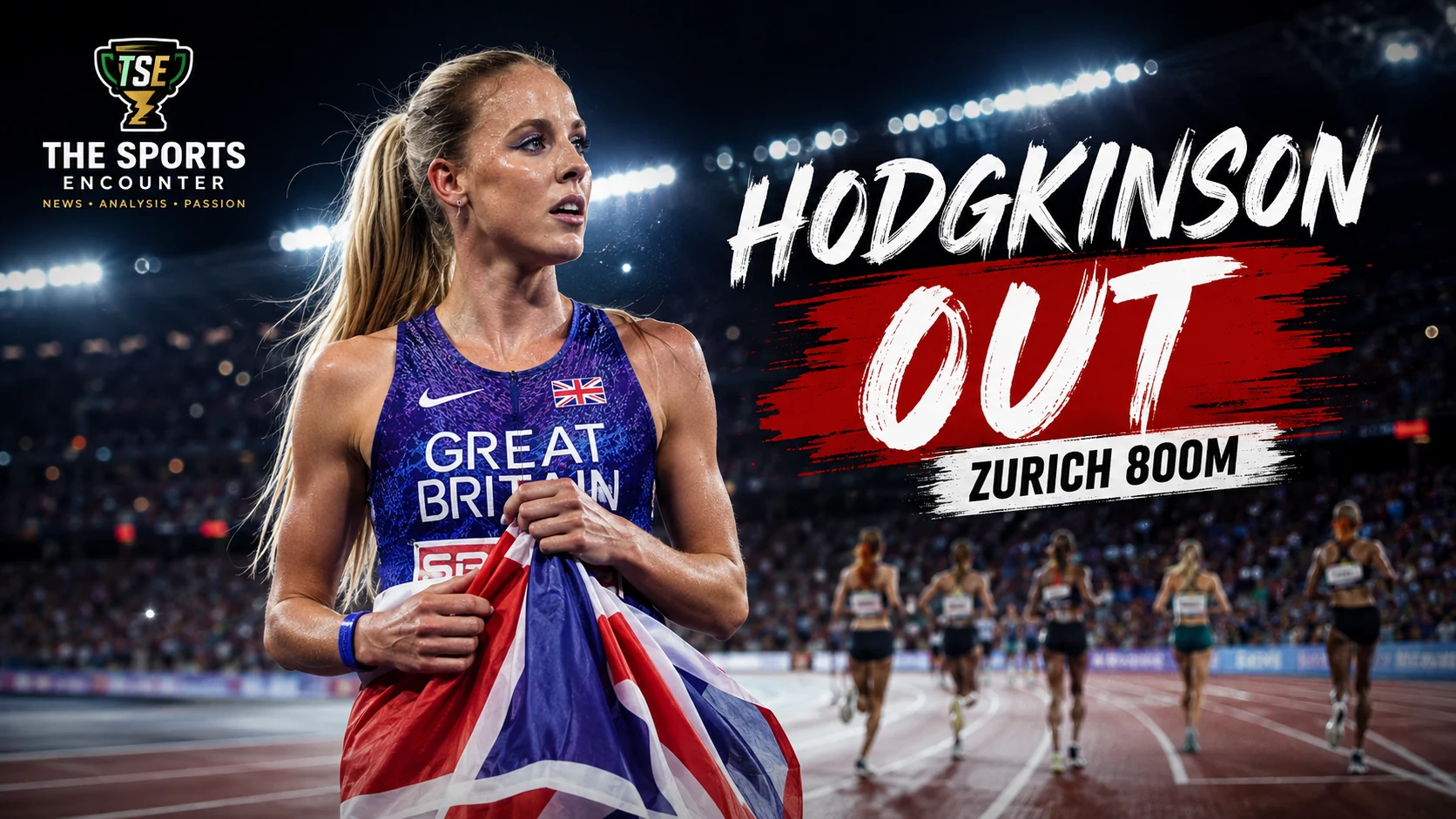 Keely Hodgkinson after the European Championships as her Zurich Diamond League withdrawal reshapes the women’s 800m race led by Audrey Werro.