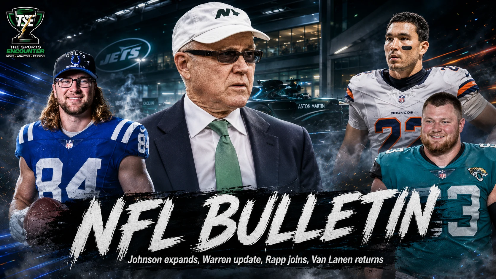 Woody Johnson, Tyler Warren, Taylor Rapp and Cole Van Lanen featured in a cinematic NFL bulletin visual covering ownership, injury and roster developments.