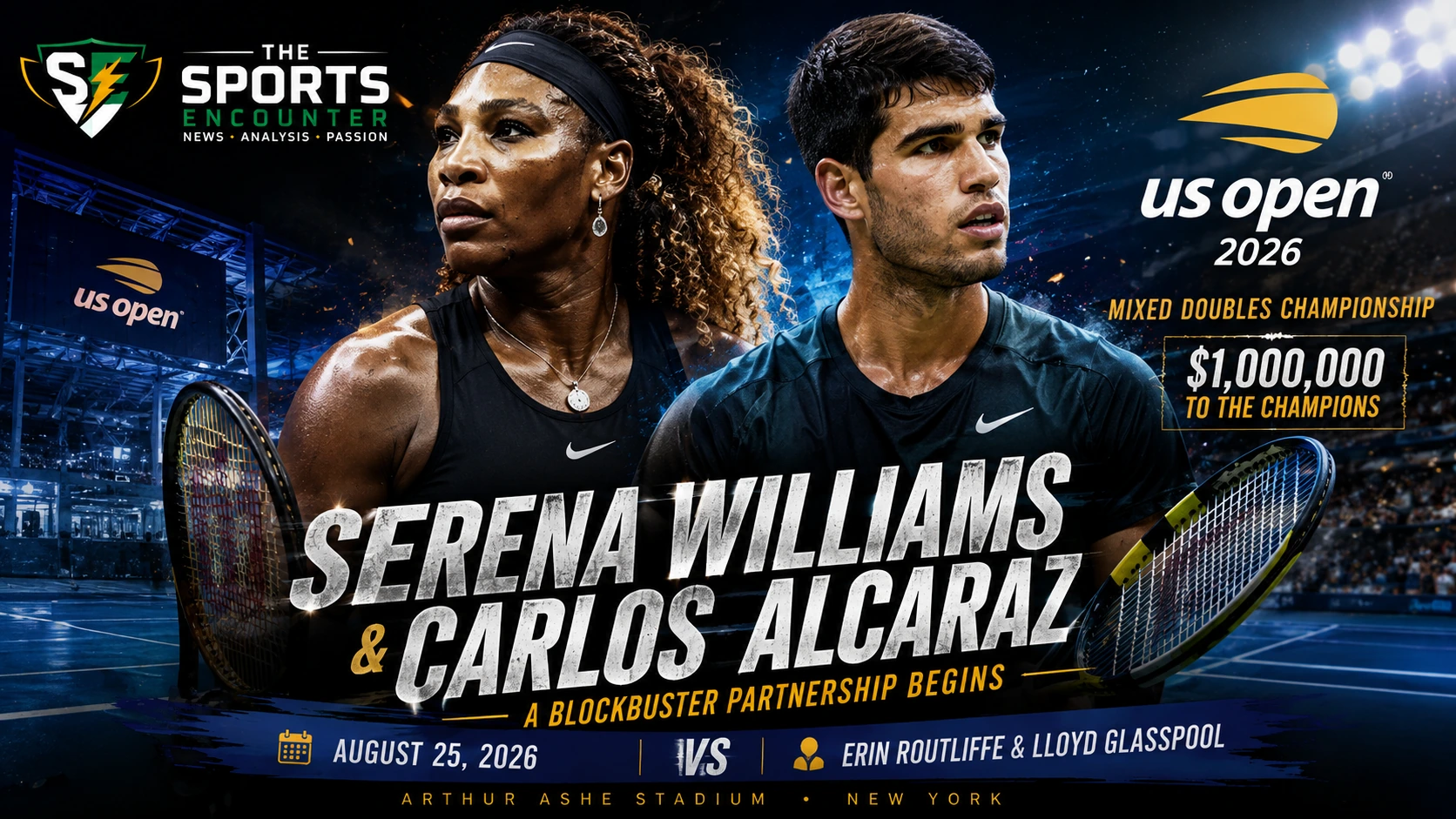Serena Williams and Carlos Alcaraz featured together for their 2026 US Open mixed doubles partnership in New York.