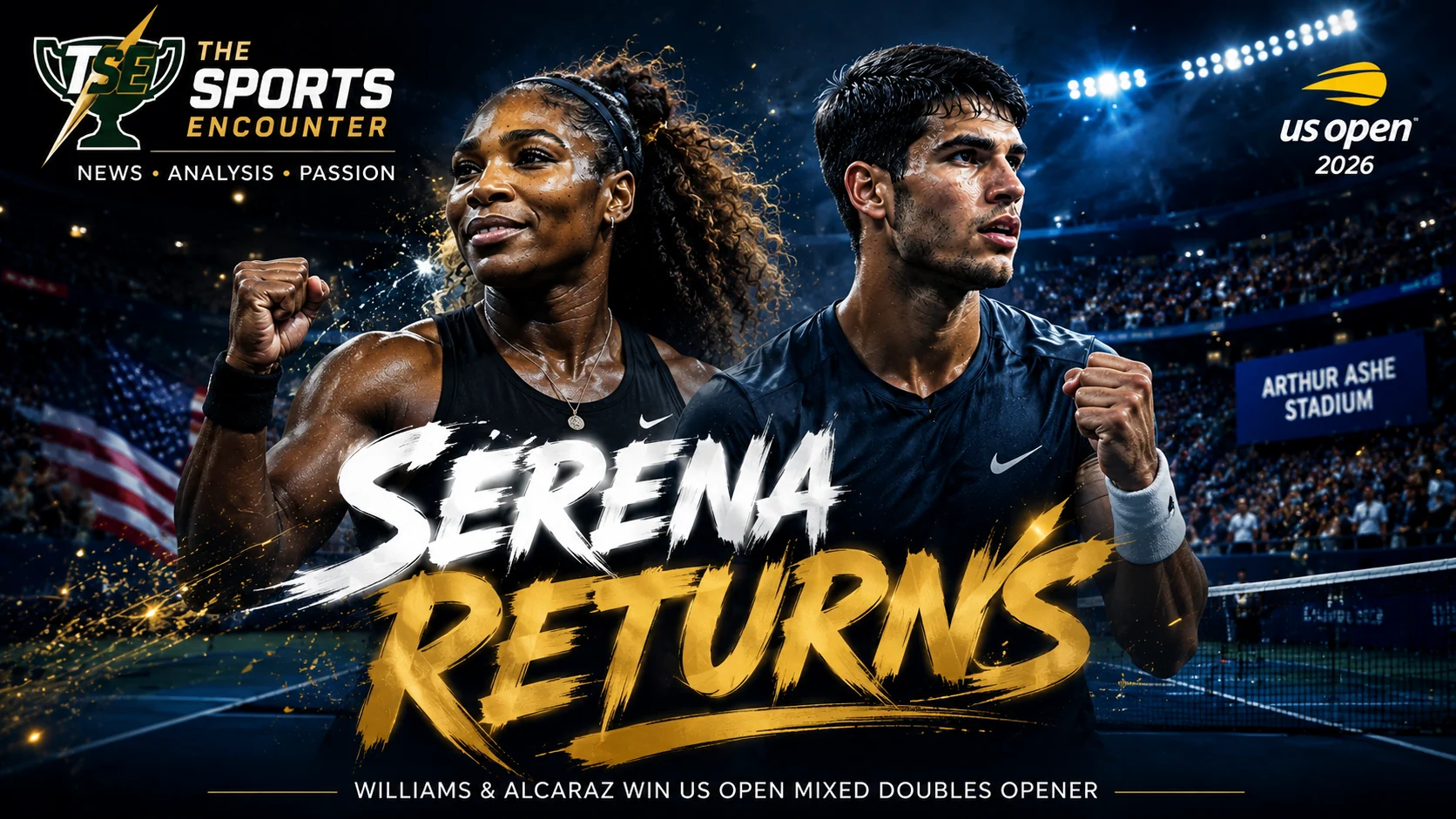 Serena Williams and Carlos Alcaraz celebrate their 2026 US Open mixed doubles victory at Arthur Ashe Stadium.