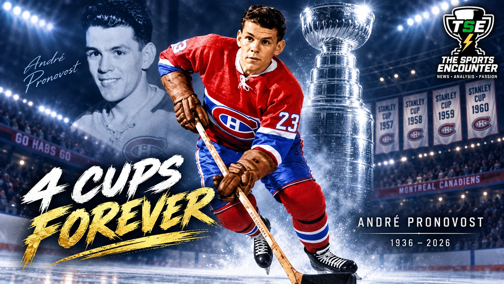 André Pronovost remembered as a four-time Stanley Cup champion with the Montreal Canadiens and a key part of the NHL’s greatest championship dynasty.