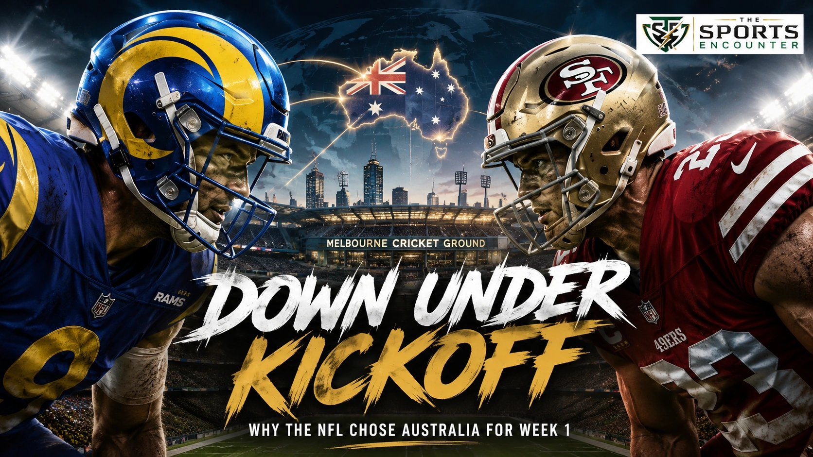 Los Angeles Rams and San Francisco 49ers players featured in a cinematic Melbourne Cricket Ground graphic highlighting why the NFL chose Australia for a historic Week 1 regular-season game.