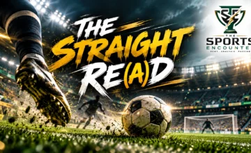 Cinematic football stadium scene featuring a soccer ball on the pitch, dramatic floodlights, player silhouettes, The Straight Re(a)d title, and The Sports Encounter logo in the top-right corner.