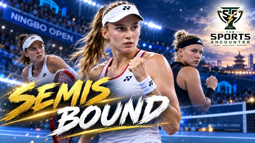 Proposed cinematic illustration of Elena Rybakina competing against Katarzyna Kawa at the 2026 Ningbo Open, with Diana Shnaider featured as her upcoming semifinal opponent and The Sports Encounter's official logo.